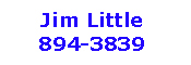 Jim Little - 894-3839